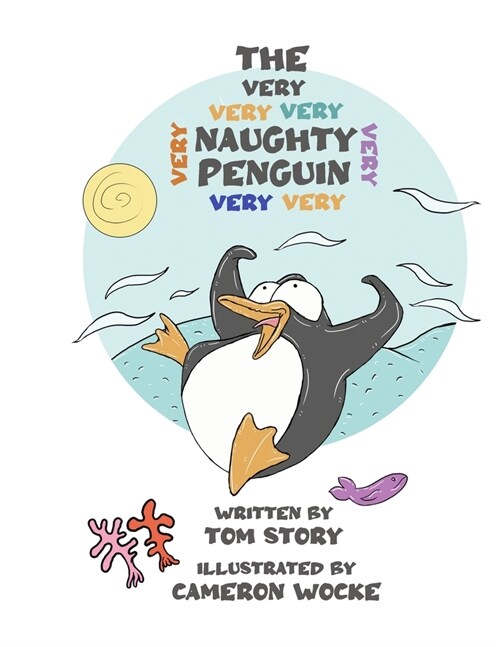 The Very Very Very Very Very Very Very Naughty Penguin (Paperback)