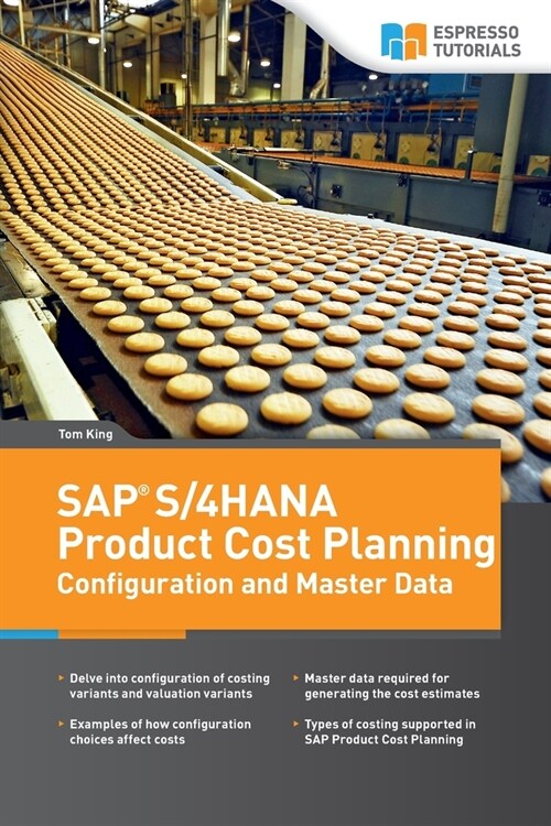 SAP S/4HANA Product Cost Planning Configuration and Master Data (Paperback)