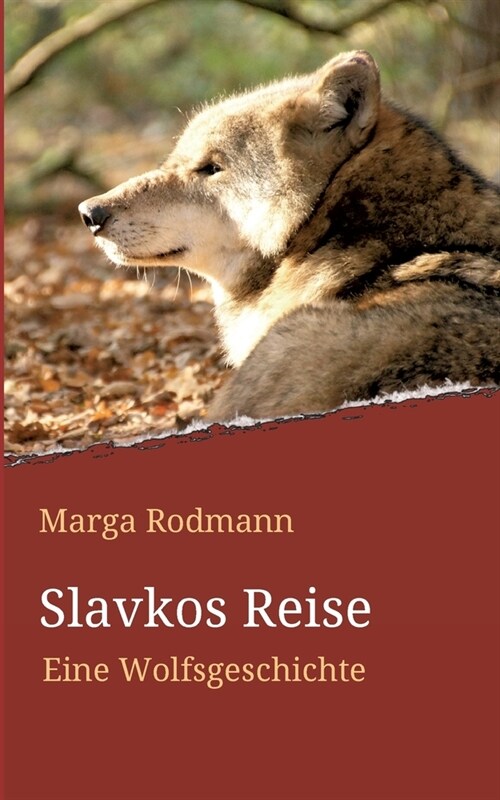 Slavkos Reise: Eine Wolfsgeschichte (Paperback)