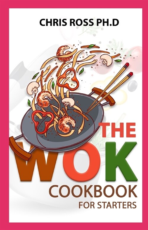 The Wok Cookbook For Starters (Paperback)