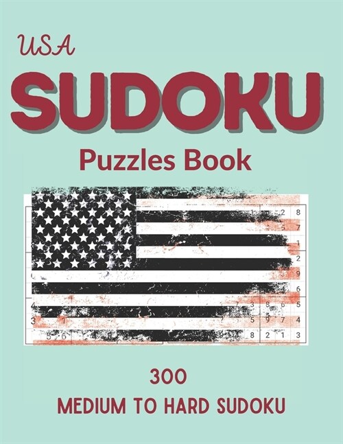 USA Sudoku Puzzles Book: 300 Medium to Hard Sudoku Puzzles book for adults and kids with Solutions Book - 6 (Paperback)
