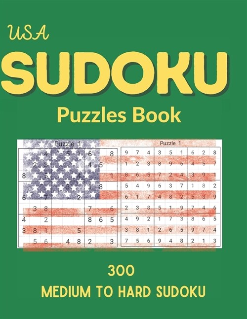 USA Sudoku Puzzles Book: 300 Medium to Hard Sudoku Puzzles book for adults and kids with Solutions Book -1 (Paperback)