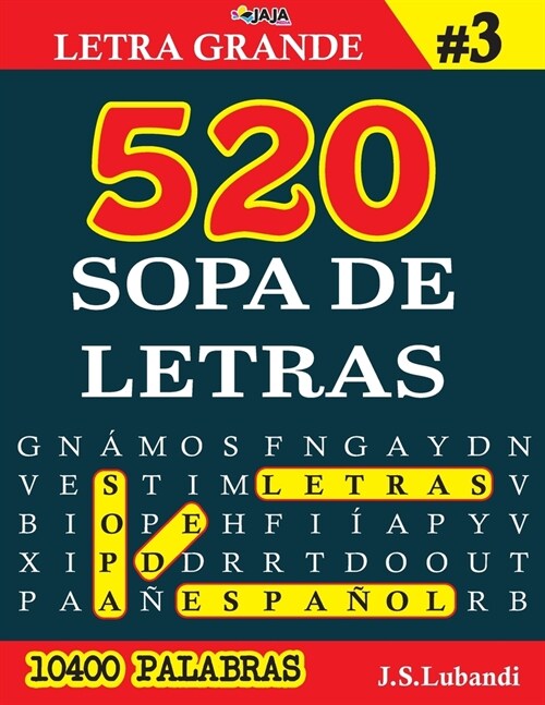 520 SOPA DE LETRAS #3 (10400 PALABRAS) Letra Grande (Paperback)