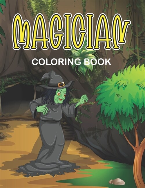 Magician Coloring Book: A Simple Magician & Magic Tricks Coloring Book For Kids Boys and Girls. (Paperback)