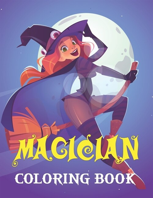 Magician Coloring Book: A Cute Collection of Magician Theme Coloring Pages for Preschool. (Paperback)