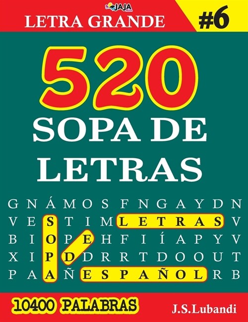 520 SOPA DE LETRAS #6 (10400 PALABRAS) Letra Grande (Paperback)