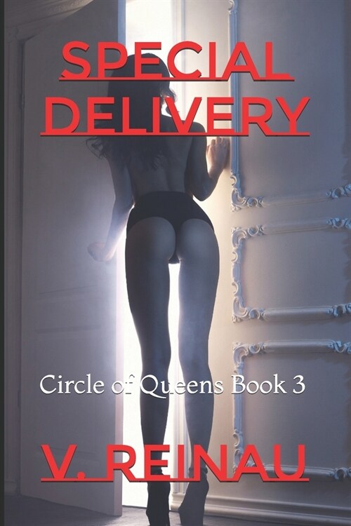 Special Delivery: Circle of Queens Book 3 (Paperback)