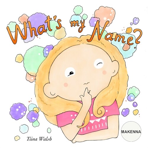 Whats My Name? MAKENNA (Paperback)