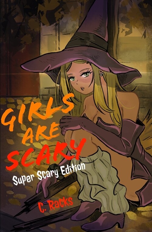 Girls Are Scary: Super Scary Edition (Paperback)
