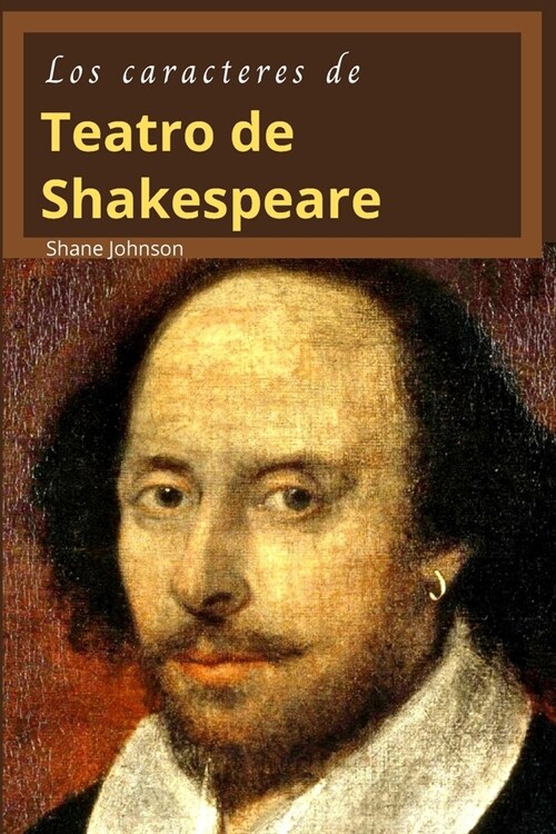 Los Caracteres de Teatro de Shakespeare: Hermosas historias de William Shakespeare (Paperback)