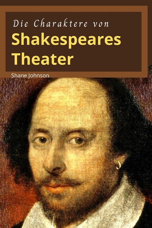 Die Charaktere Von Shakespeares Theater: Sch?e Geschichten von William Shakespeare (Paperback)