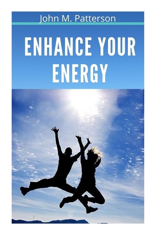 Enhance Your Energy (Paperback)