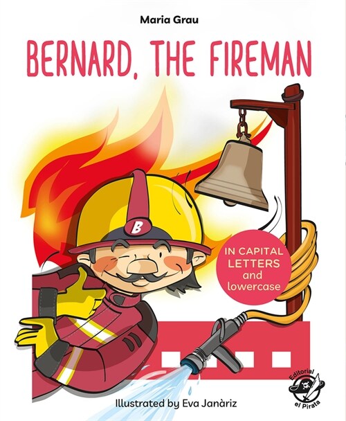 Bernard, the Fireman (Paperback)