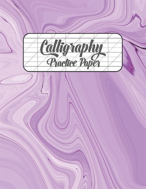 Calligraphy Practice Paper: Hand Lettering Practice Page For Begginers Kids and Adults (Paperback)