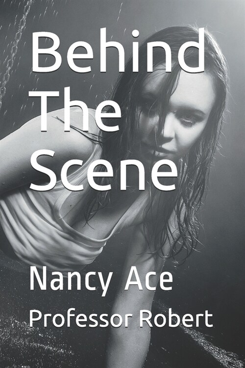 Behind The Scene: Nancy Ace (Paperback)