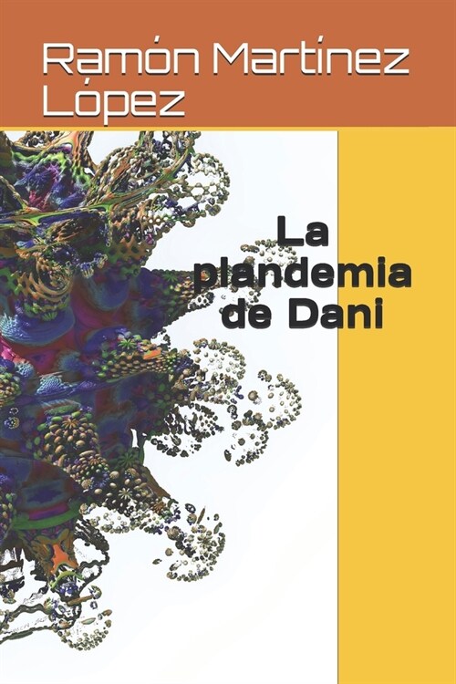 La plandemia de Dani (Paperback)