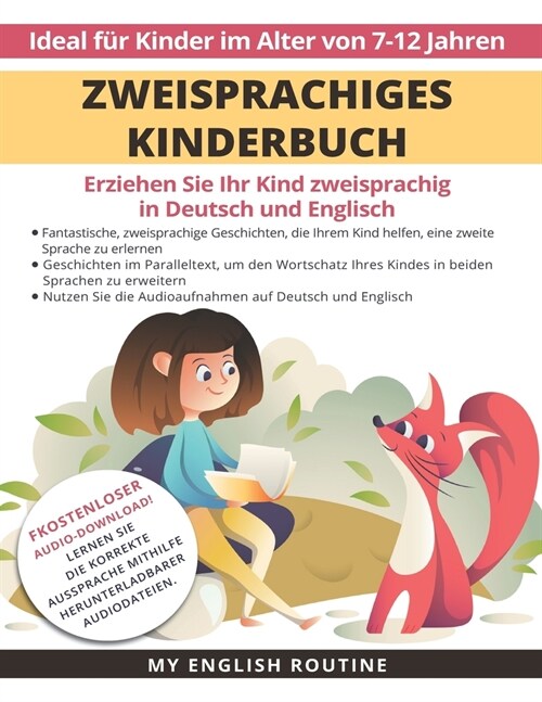 Zweisprachiges Kinderbuch: Erziehen Sie Ihr Kind Zweisprachig in Deutsch und Englisch + Audio Download. Ideal f? Kinder im Alter von 7-12. (Paperback)