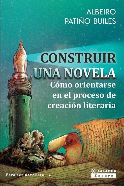 Construir una novela: C?o orientarse en el proceso de creaci? literaria (Paperback)