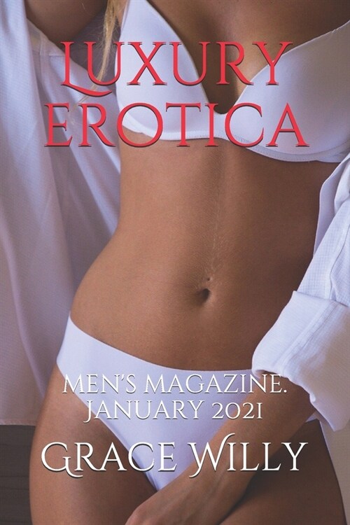 Luxury erotica: mens magazine. January 2021 (Paperback)