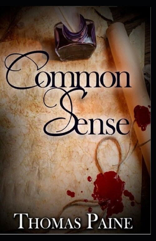 Common Sense by Thomas Paine illustrated edition (Paperback)