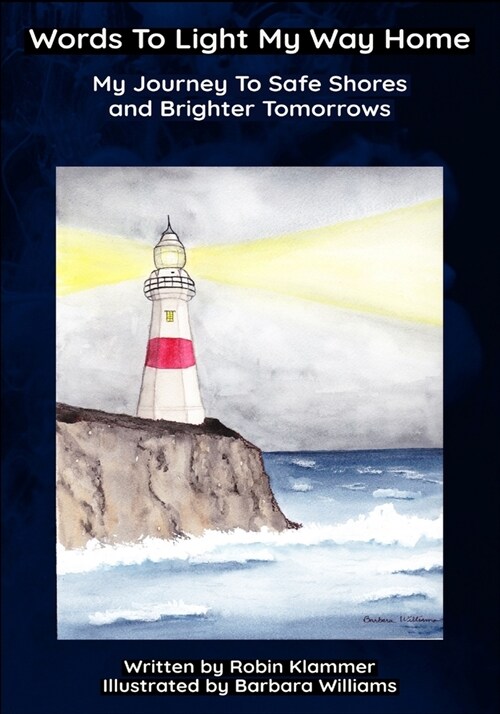 Words To Light My Way Home: My Journey to Safe Shores and Brighter Tomorrows (Paperback)