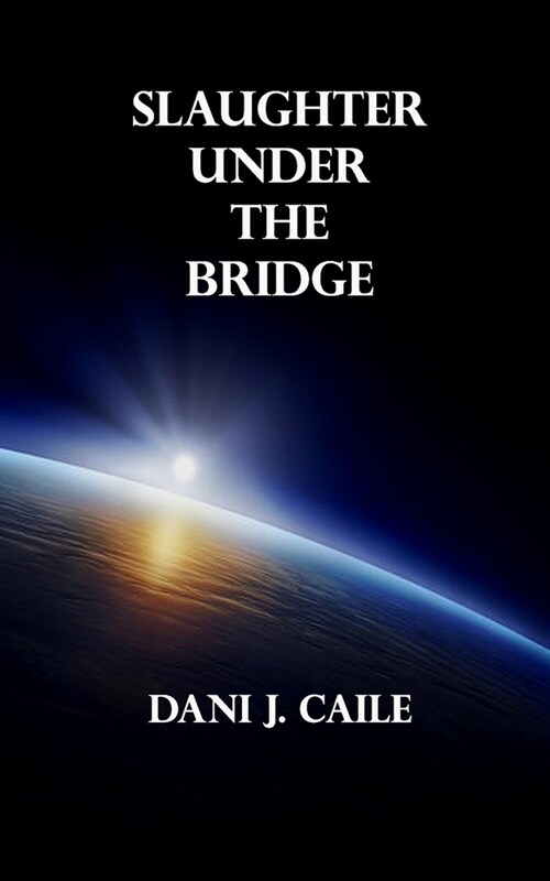 Slaughter Under the Bridge (Paperback)