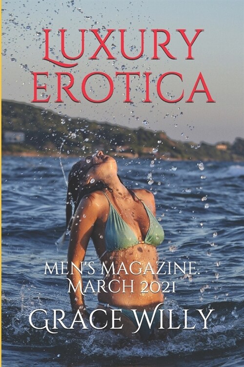 Luxury erotica: mens magazine. March 2021 (Paperback)