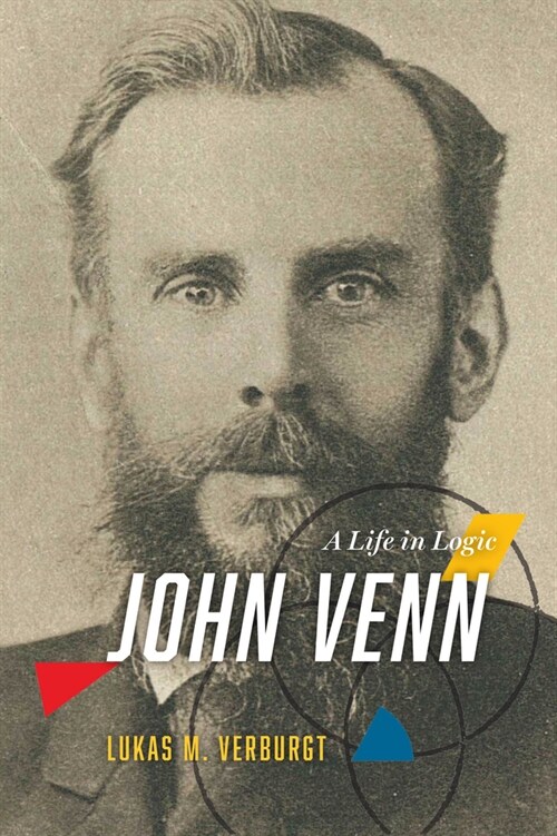 John Venn: A Life in Logic (Hardcover)