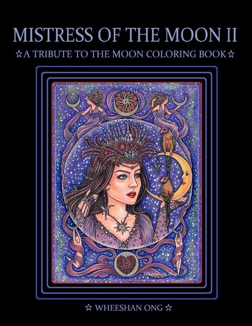 Mistress of The Moon II: A Tribute To The Moon Coloring Book (Paperback)