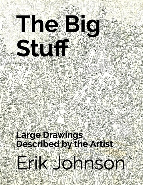 The Big Stuff: Large Drawings Described by the Artist (Paperback)