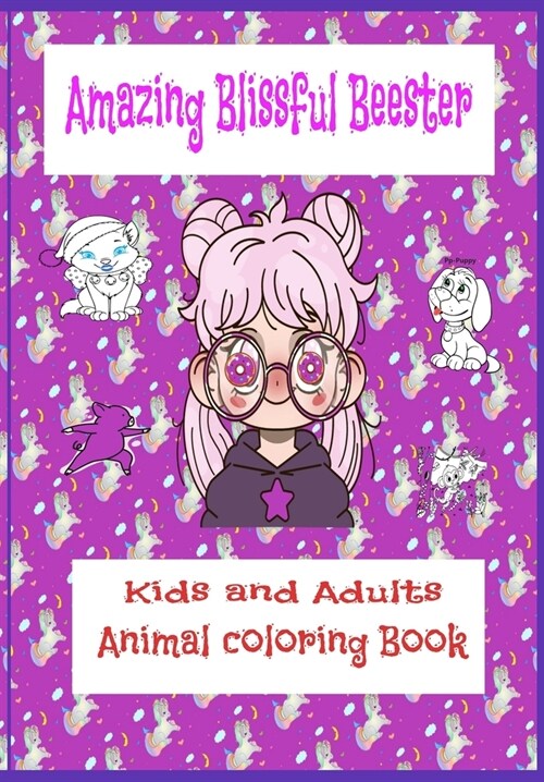Amazing Blissful Beester: Kids and Adults Animal Coloring Book (Paperback)