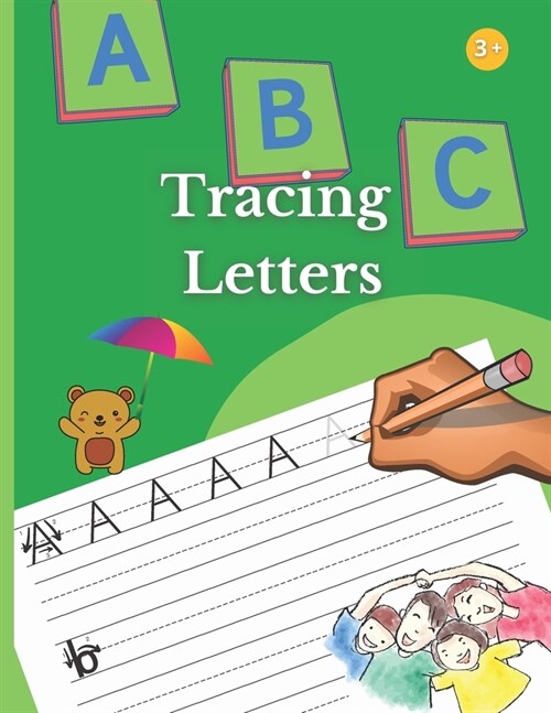 Tracing Letters: 120 Essential Practice Alphabet Pages: Workbook for Preschool, Kindergarten, and Kids Ages 3-7. 8.5 x 11 size (Paperback)