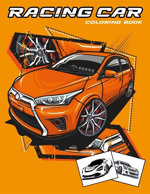 Racing Car Coloring Book: Colouring Books for Kids Ages 4-8 Boys (Paperback)