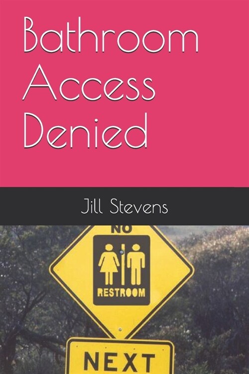Bathroom Access Denied (Paperback)