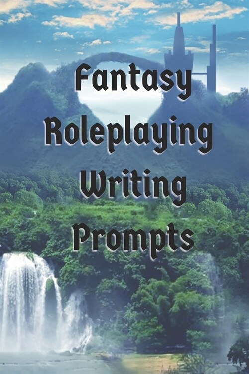 Fantasy Role Playing Writing Prompts (Paperback)