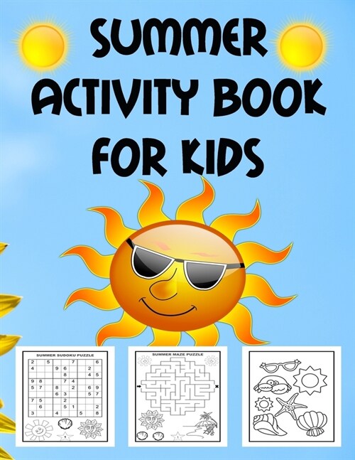 Summer Activity Book for Kids: Over 70 Big Pages of Summer Activities for Kids Ages 6-10, Boys and Girls (Paperback)
