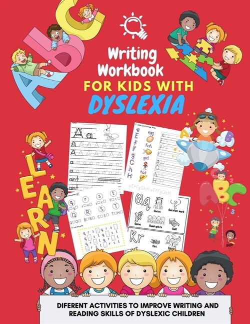 Writing Workbook for Kids with Dyslexia - diferent activities to improve writing and reading skills of dyslexic children: Activity book for kids (Paperback)