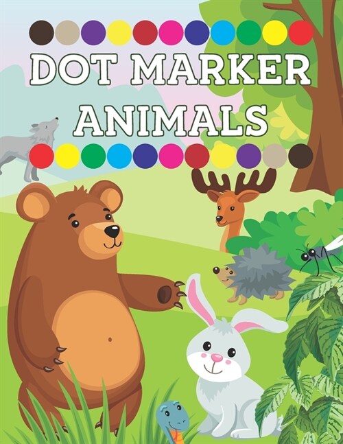 Dot Marker Activity Book Animals: Dot Marker Coloring Book For Girls & Boys, Toddler, Kindergarten And Preschool (Paperback)