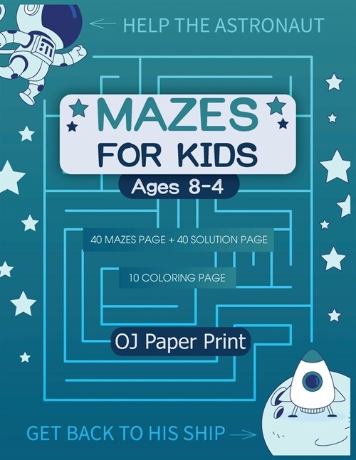 Mazes For Kids Ages 4-8: : Maze Activity Book 4-6, 6-8 year old - Workbook for Games, Puzzles, Problem-Solving and Coloring Pages (Paperback)