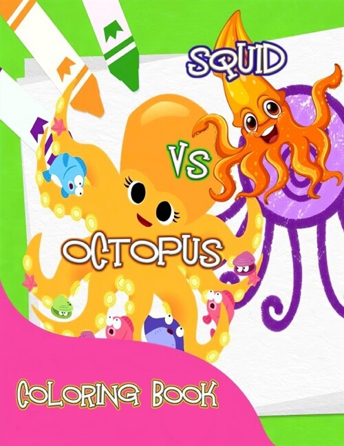 Octopus Vs Squid Coloring Book: Brilliant Colouring Book - Perfect Coloring Book for Octopus - Squid Fan - Great Gift for an Octopus Fanatic (Paperback)