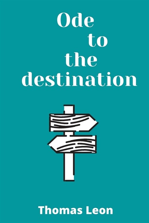 Ode to the destination (Paperback)