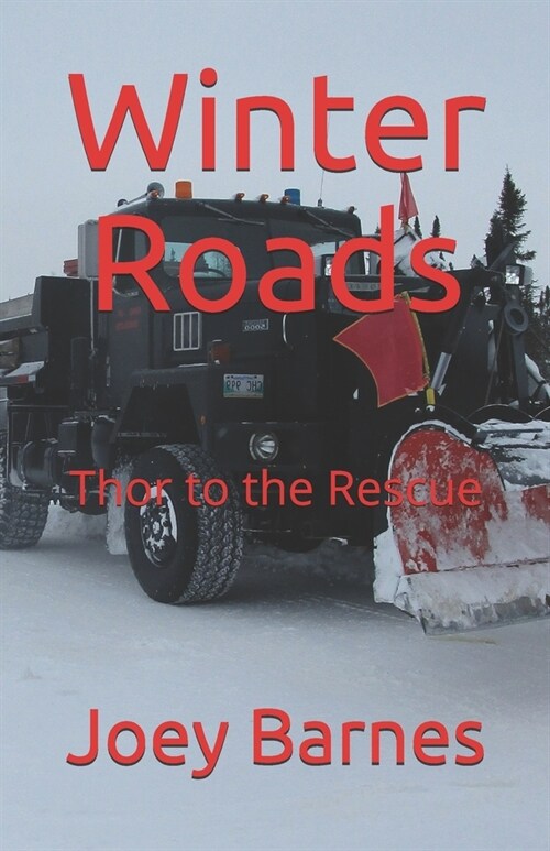 Winter Roads: Thor to the Rescue (Paperback)