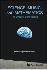 Science, Music, and Mathematics: The Deepest Connections (Paperback)
