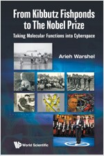From Kibbutz Fishponds to the Nobel Prize: Taking Molecular Functions Into Cyberspace (Paperback)
