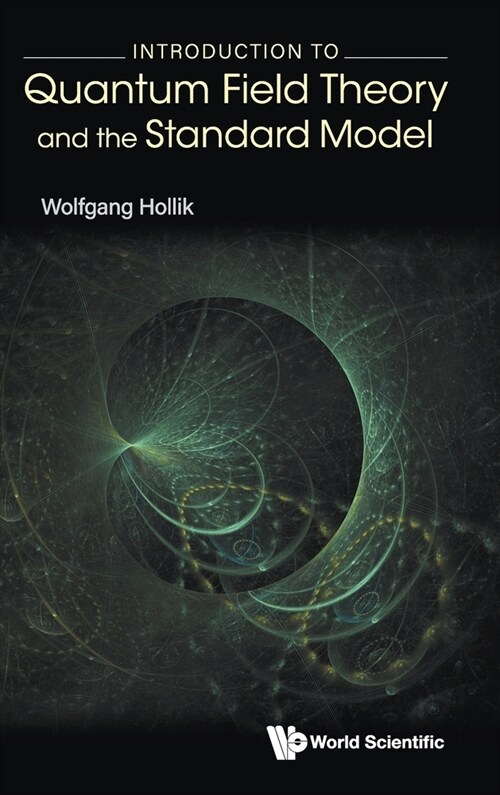 Introduction to Quantum Field Theory and the Standard Model (Hardcover)