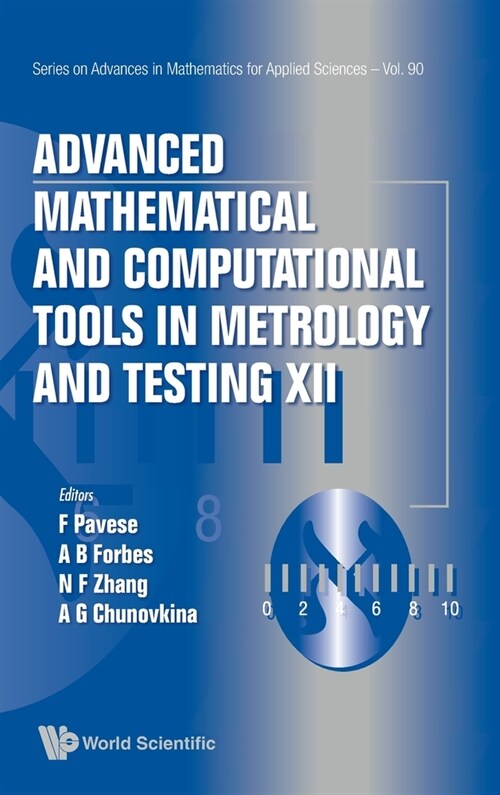 Advanced Mathematical and Computational Tools in Metrology and Testing XII (Hardcover)