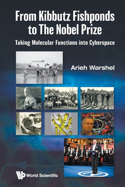 From Kibbutz Fishponds to the Nobel Prize: Taking Molecular Functions Into Cyberspace (Paperback)