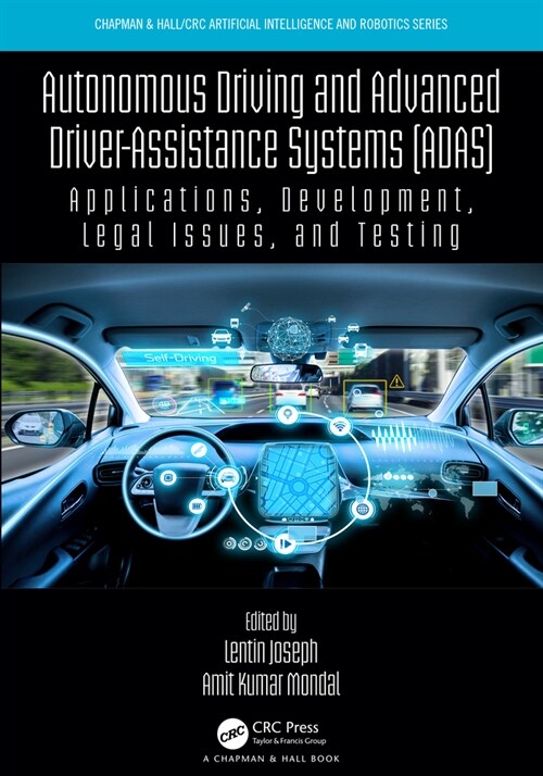 Autonomous Driving and Advanced Driver-Assistance Systems (ADAS) : Applications, Development, Legal Issues, and Testing (Hardcover)