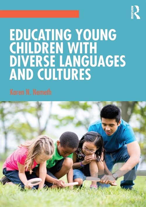 Educating Young Children with Diverse Languages and Cultures (Paperback)