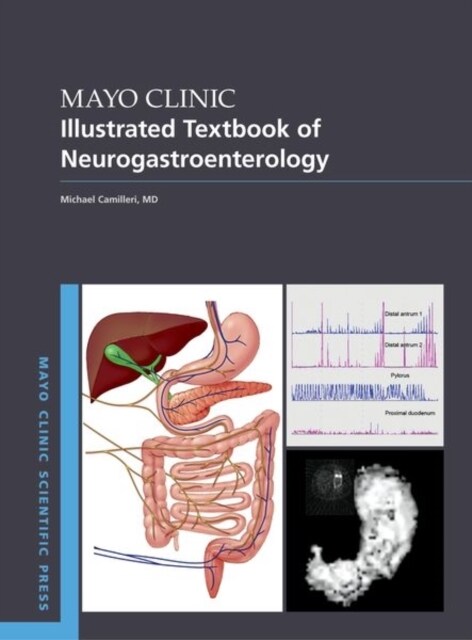 Mayo Clinic Illustrated Textbook of Neurogastroenterology (Hardcover)